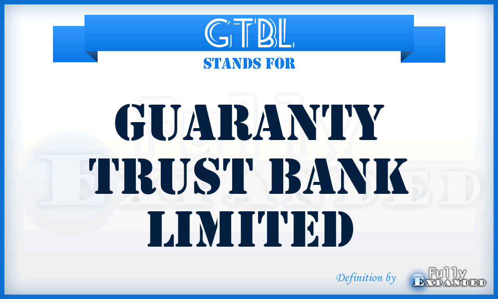 GTBL - Guaranty Trust Bank Limited