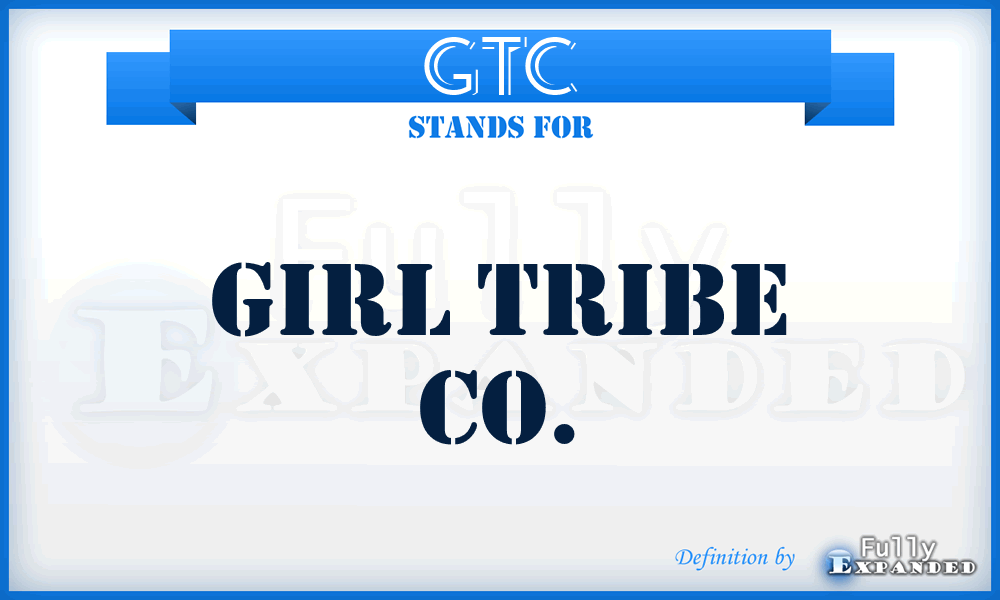 GTC - Girl Tribe Co.