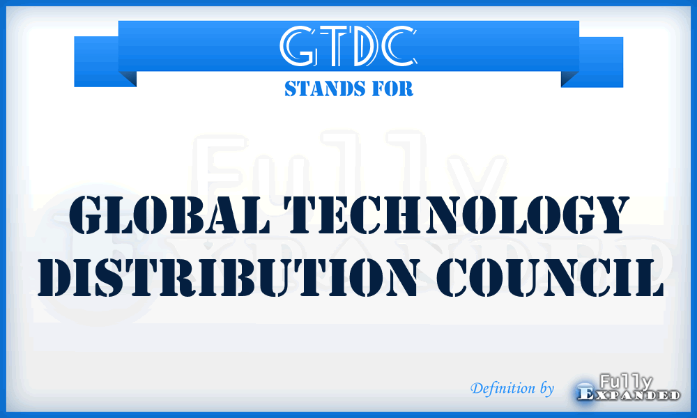 GTDC - Global Technology Distribution Council