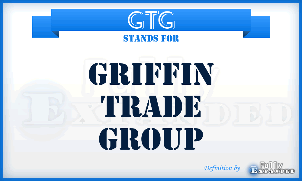 GTG - Griffin Trade Group