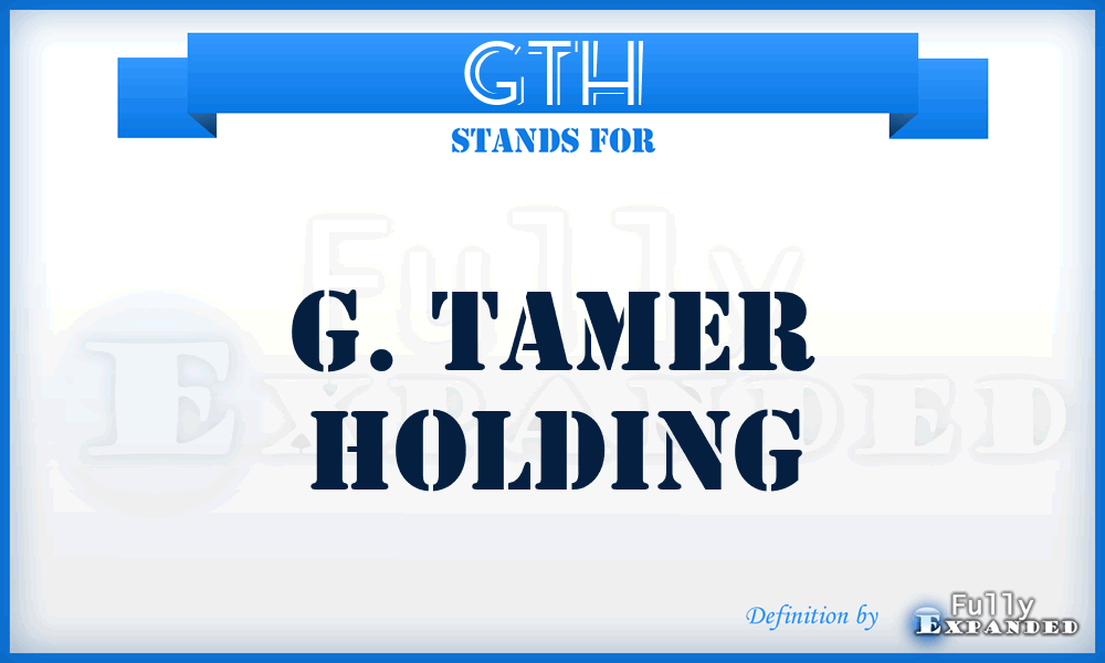 GTH - G. Tamer Holding