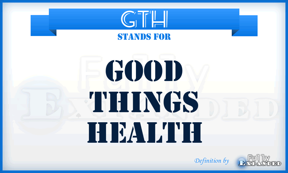 GTH - Good Things Health