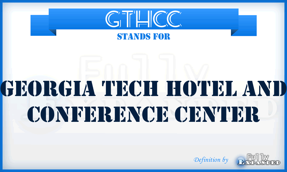 GTHCC - Georgia Tech Hotel and Conference Center