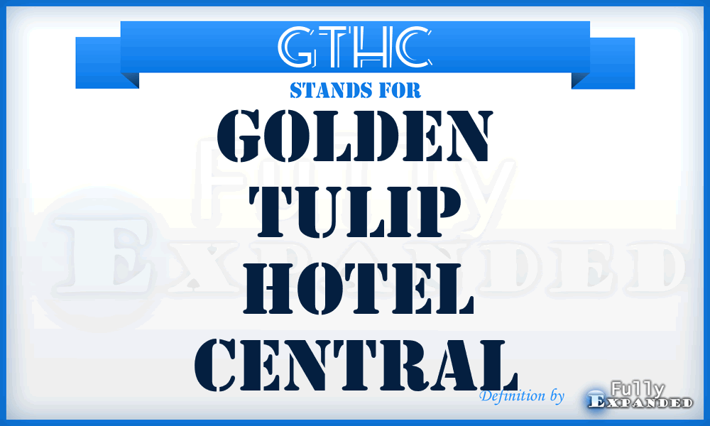 GTHC - Golden Tulip Hotel Central