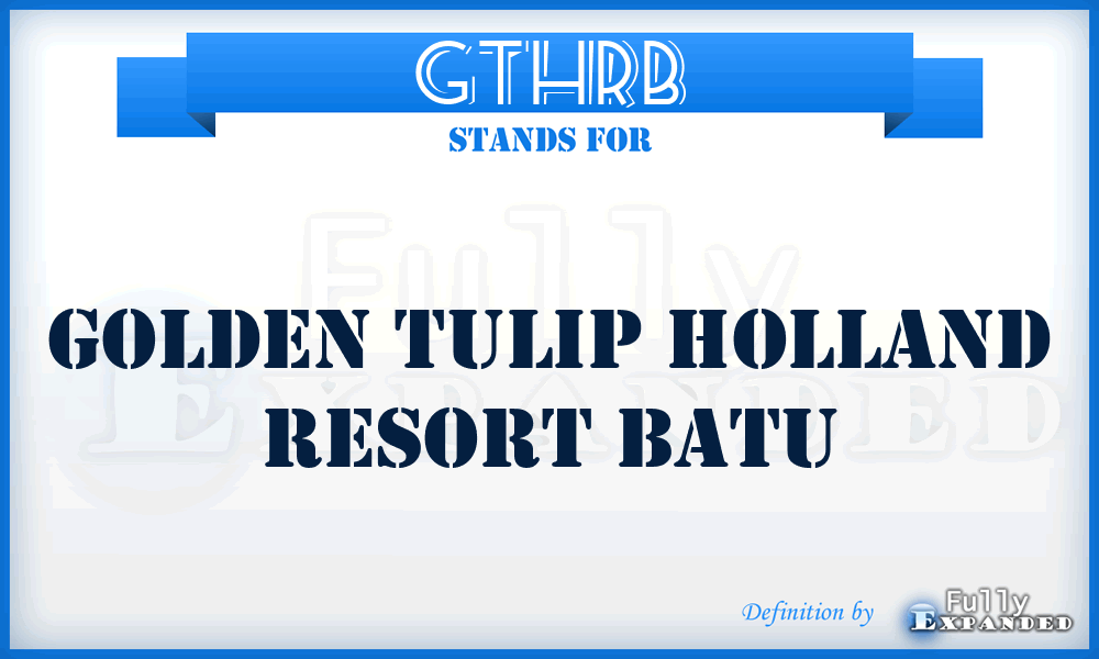GTHRB - Golden Tulip Holland Resort Batu