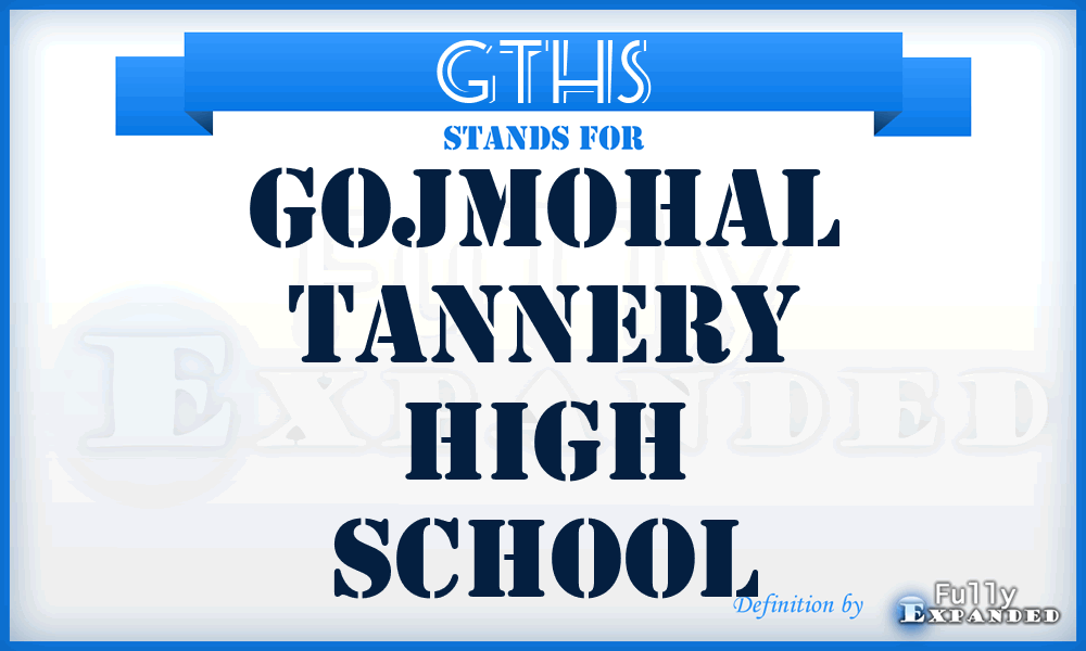 GTHS - Gojmohal Tannery High School
