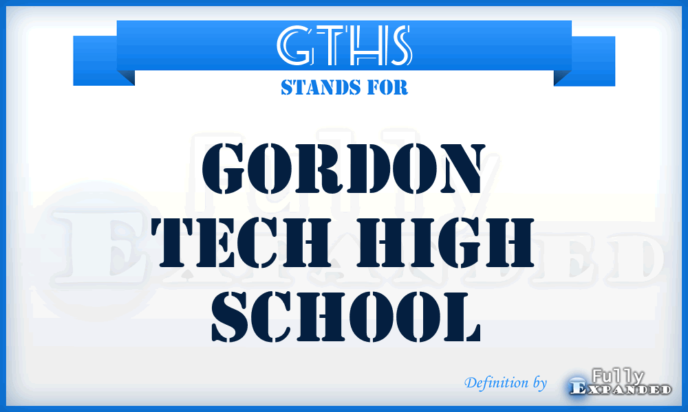 GTHS - Gordon Tech High School