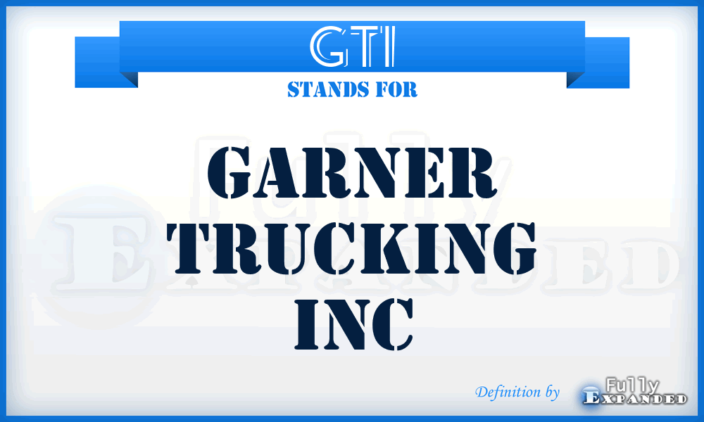 GTI - Garner Trucking Inc