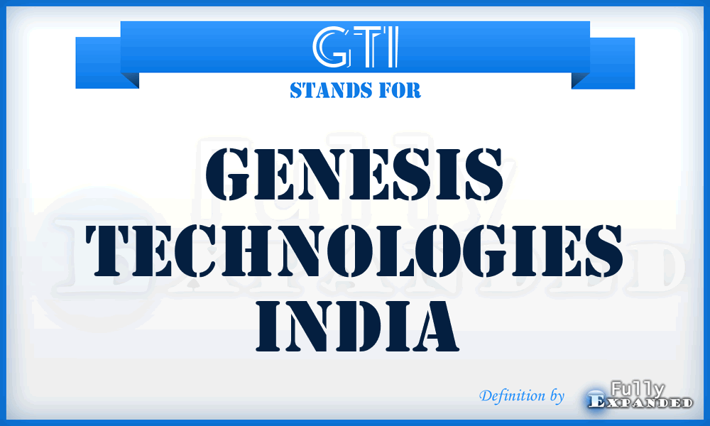 GTI - Genesis Technologies India