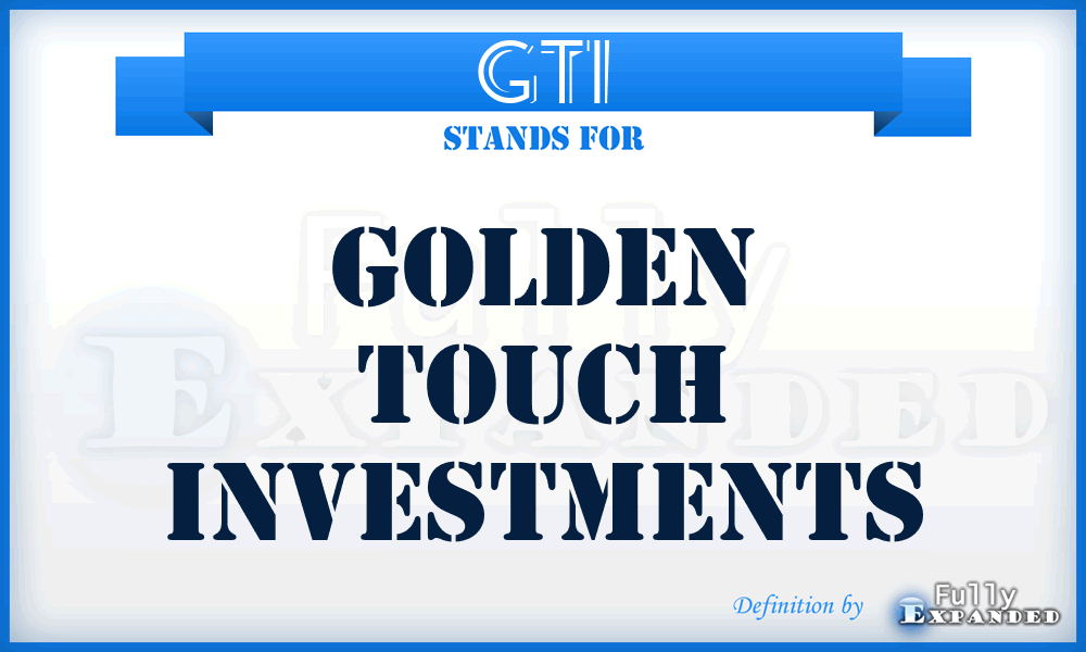 GTI - Golden Touch Investments