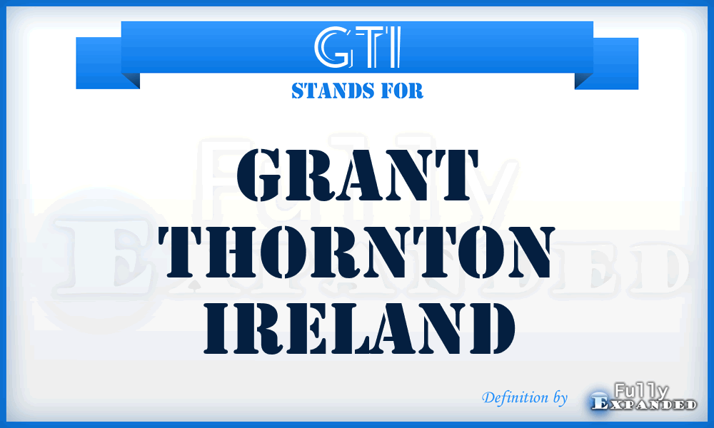 GTI - Grant Thornton Ireland