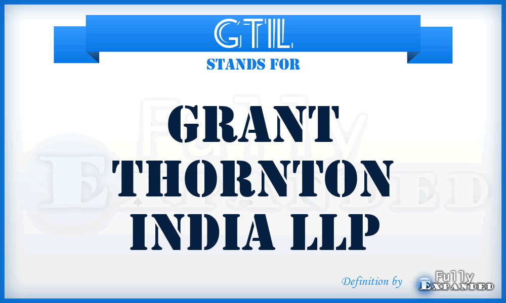 GTIL - Grant Thornton India LLP