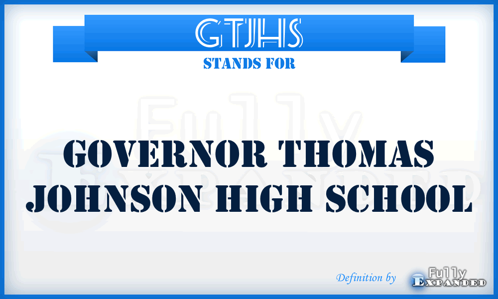 GTJHS - Governor Thomas Johnson High School