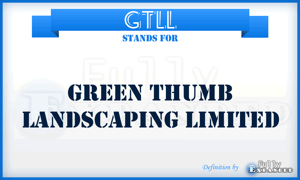 GTLL - Green Thumb Landscaping Limited