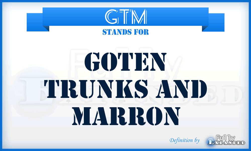 GTM - Goten Trunks And Marron
