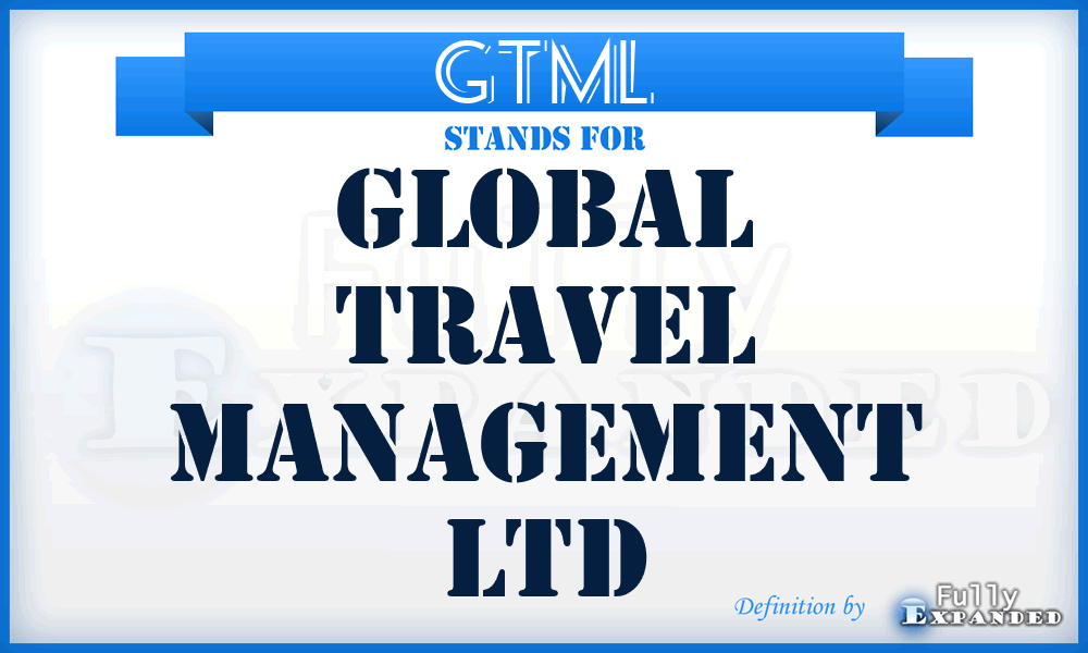 GTML - Global Travel Management Ltd