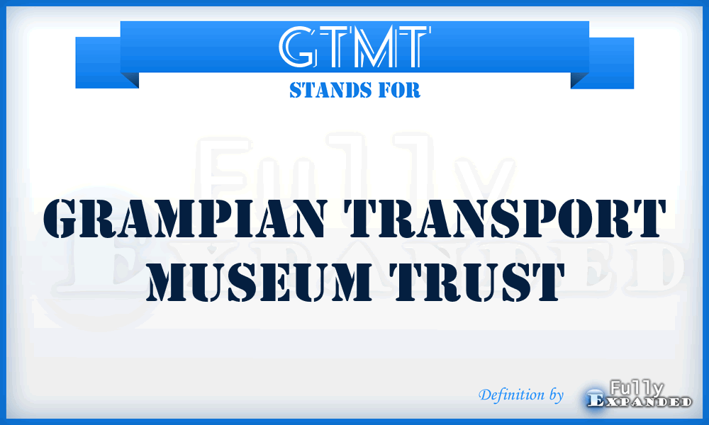 GTMT - Grampian Transport Museum Trust