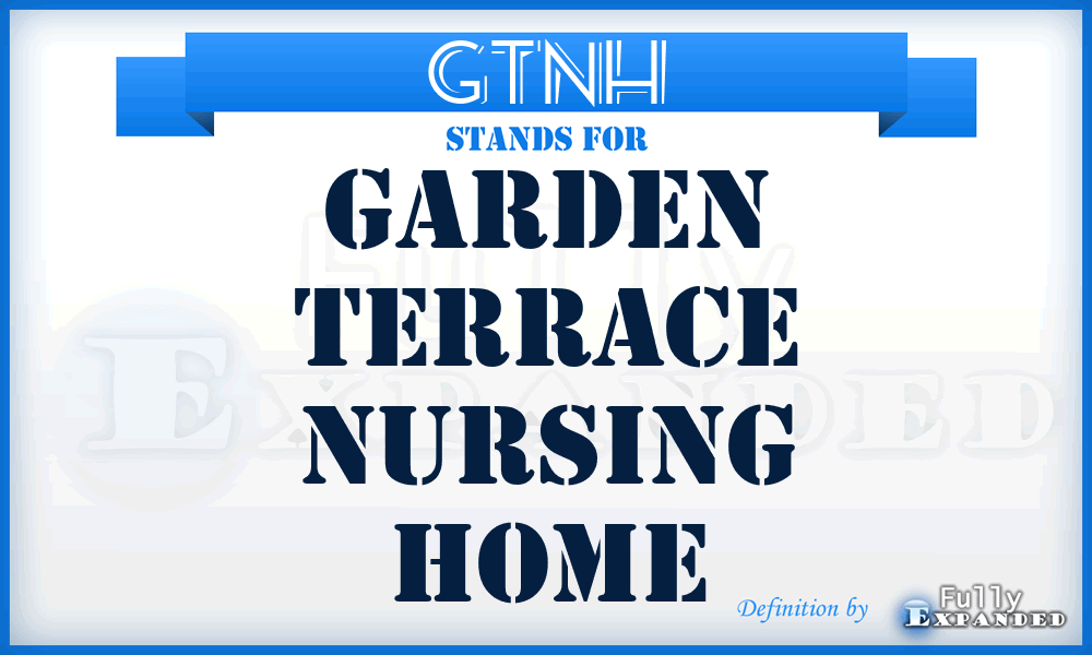 GTNH - Garden Terrace Nursing Home