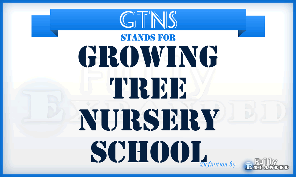 GTNS - Growing Tree Nursery School