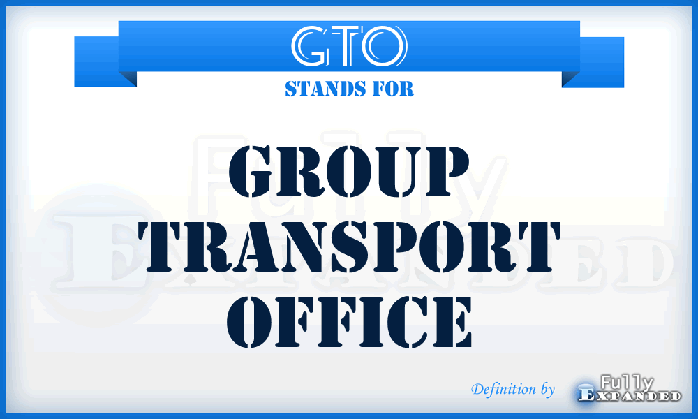 GTO - Group Transport Office