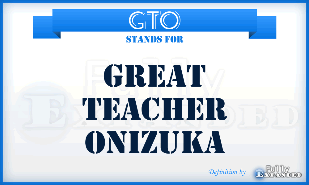 GTO - Great Teacher Onizuka