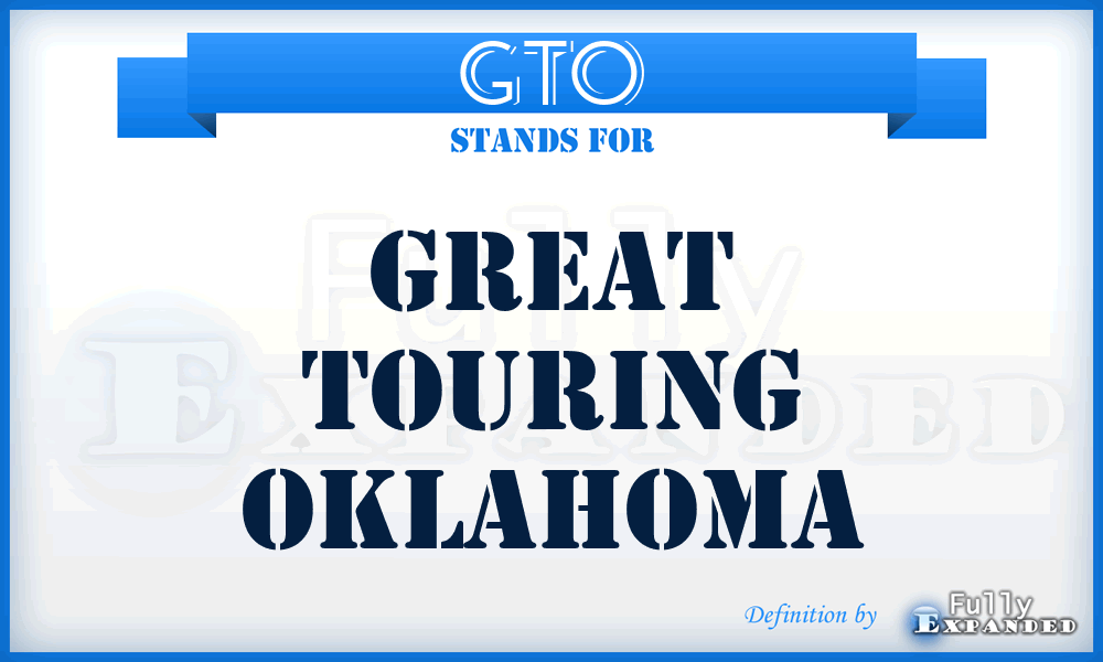 GTO - Great Touring Oklahoma