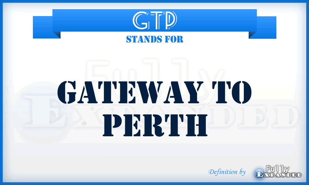 GTP - Gateway to Perth