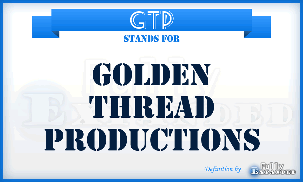 GTP - Golden Thread Productions