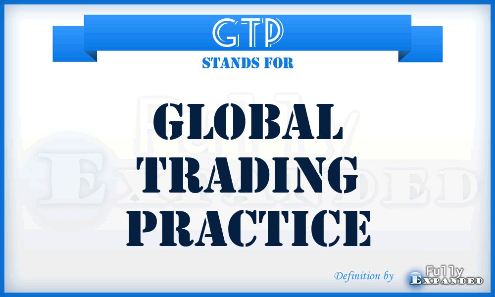 GTP - Global Trading Practice