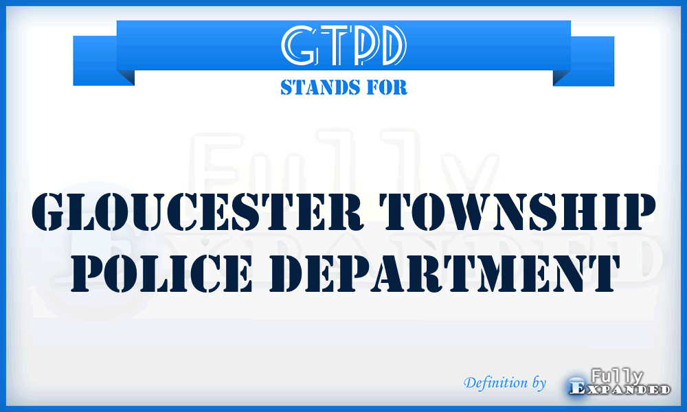 GTPD - Gloucester Township Police Department