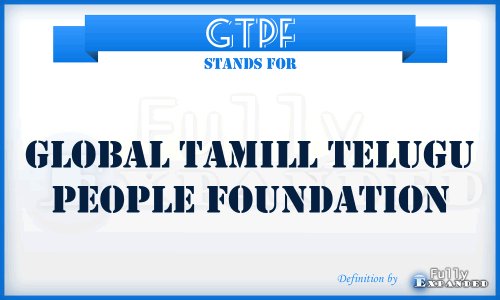 GTPF - Global Tamill Telugu People Foundation