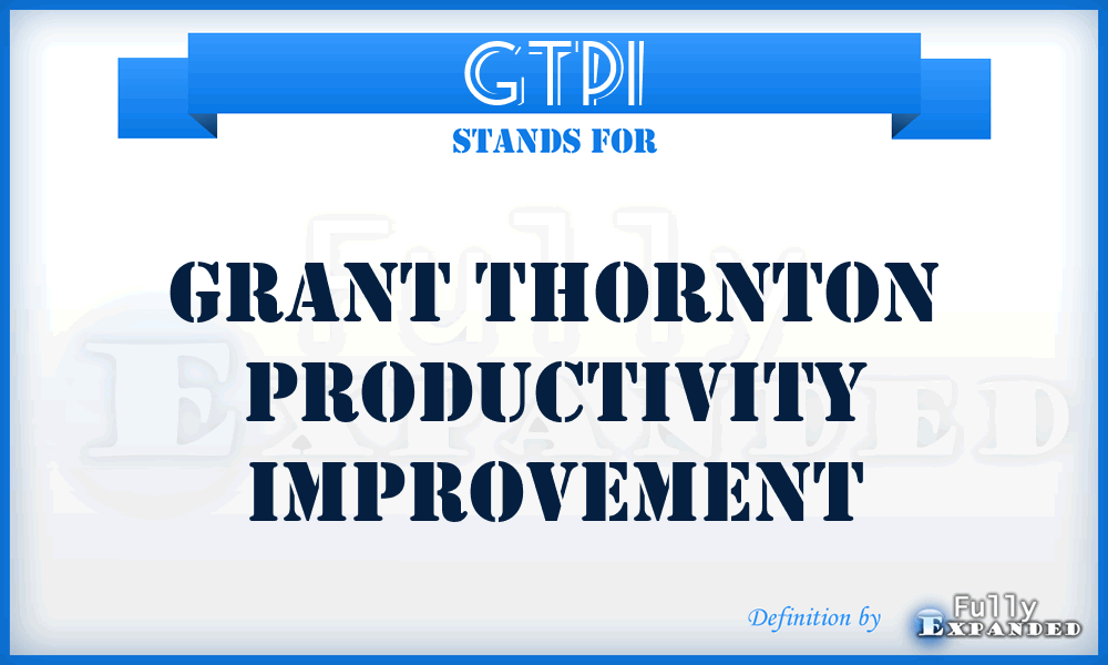 GTPI - Grant Thornton Productivity Improvement