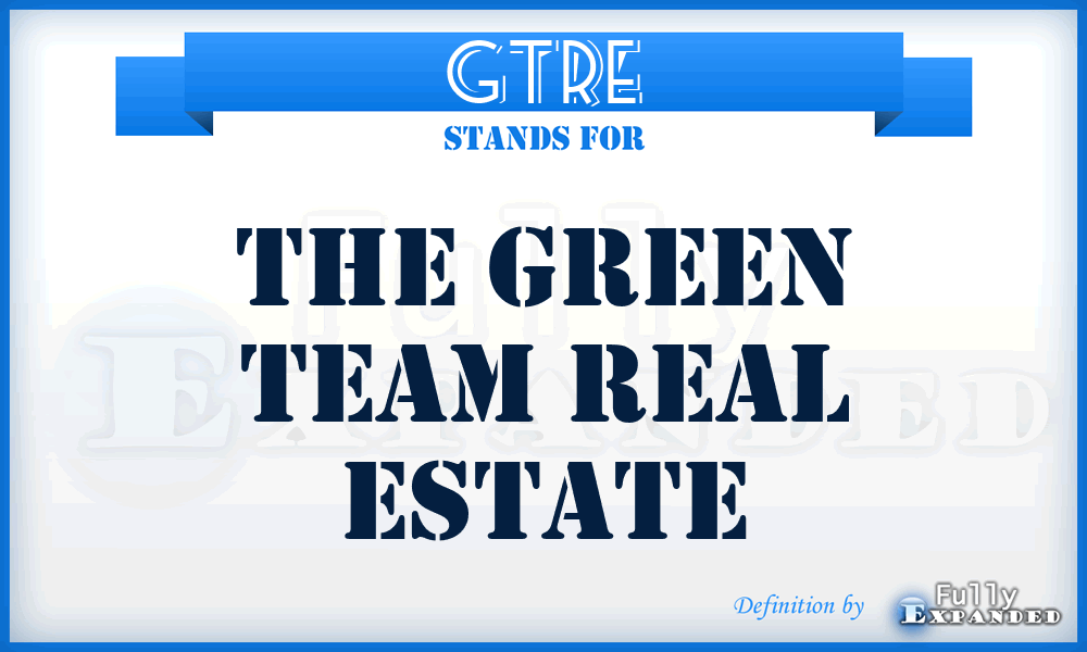 GTRE - The Green Team Real Estate