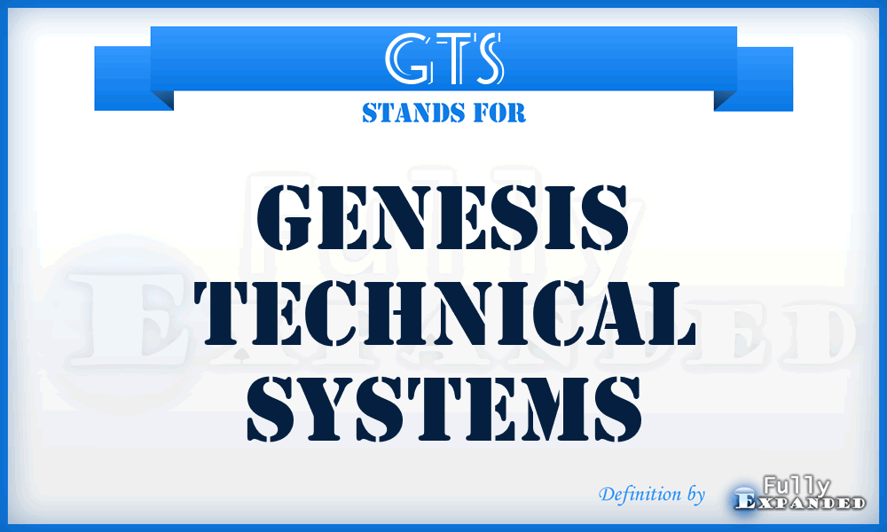 GTS - Genesis Technical Systems