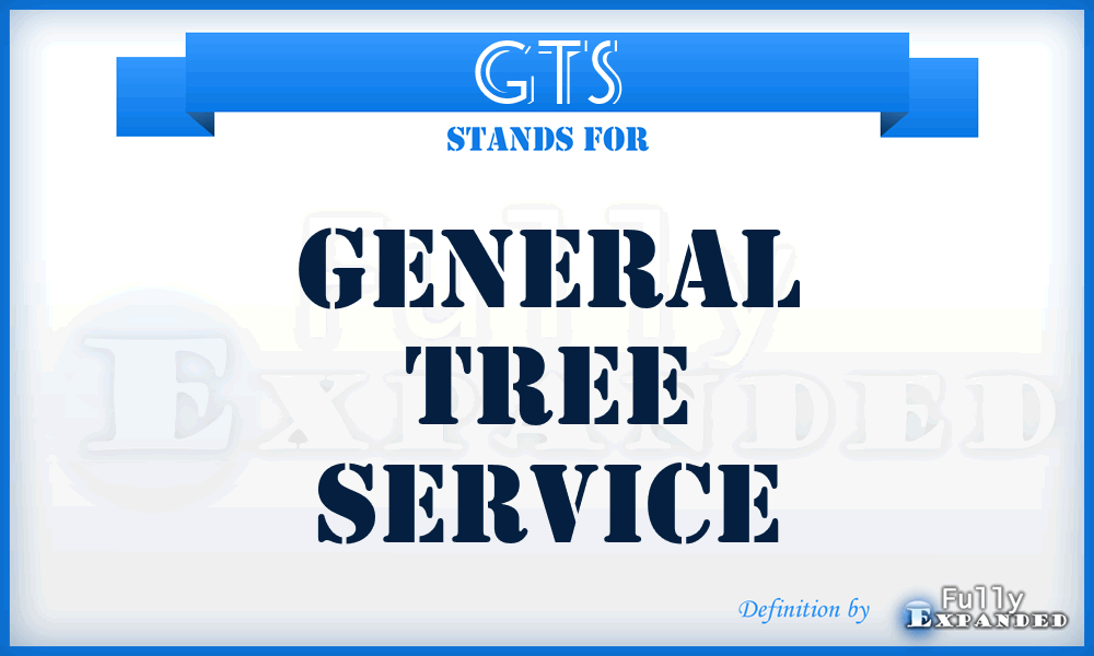GTS - General Tree Service