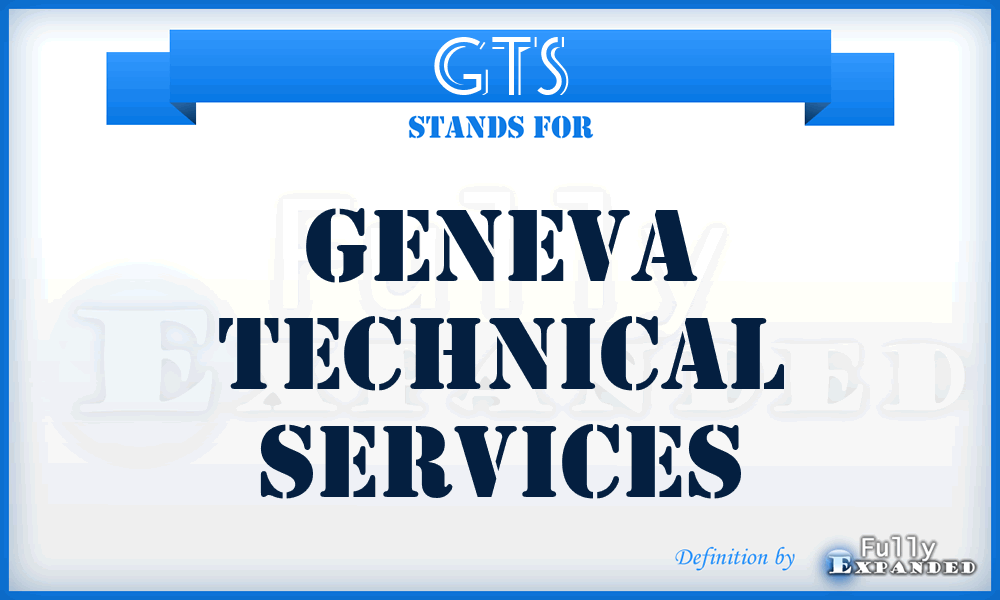 GTS - Geneva Technical Services