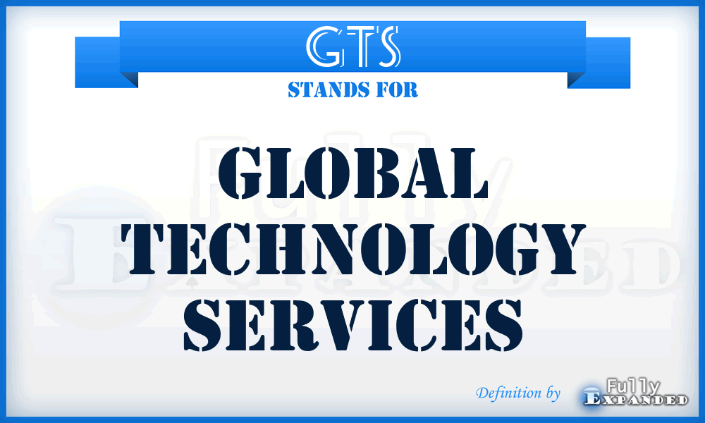 GTS - Global Technology Services