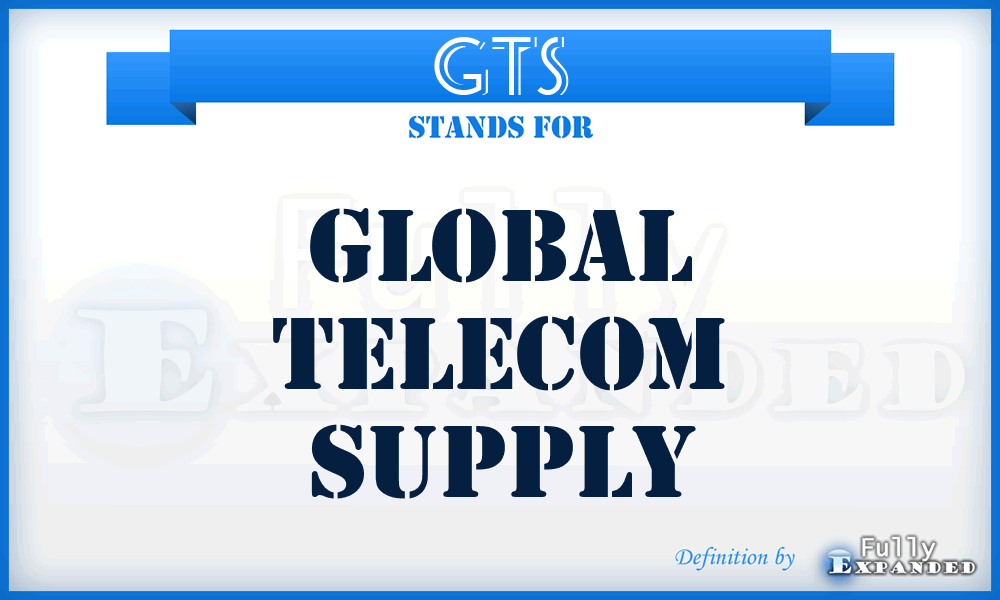 GTS - Global Telecom Supply