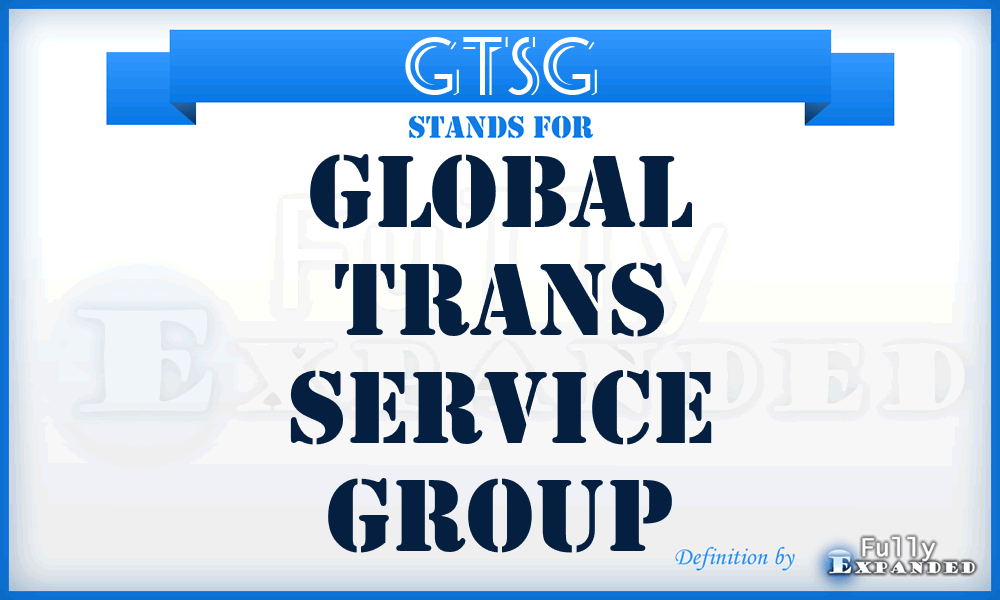 GTSG - Global Trans Service Group