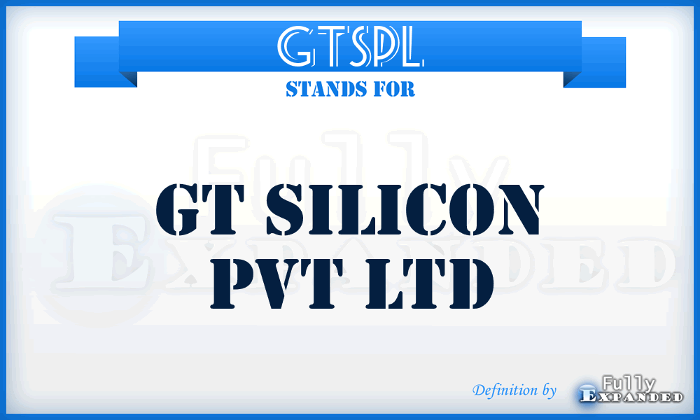 GTSPL - GT Silicon Pvt Ltd