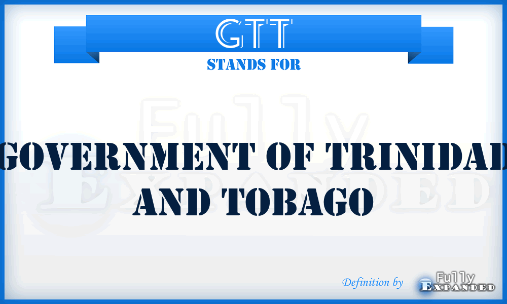 GTT - Government of Trinidad and Tobago