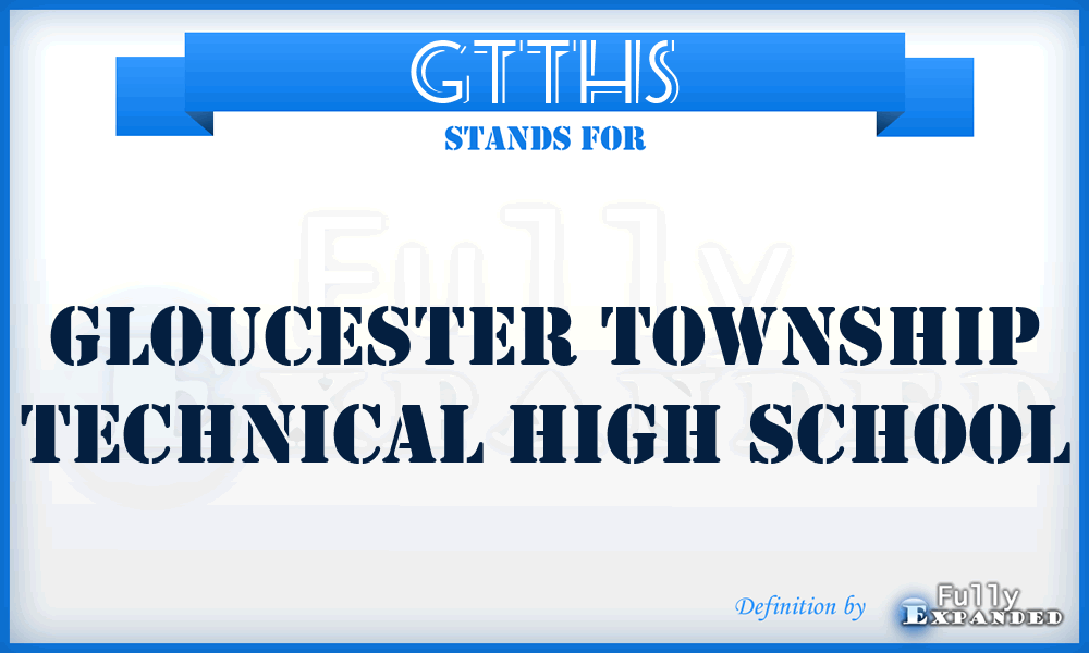 GTTHS - Gloucester Township Technical High School