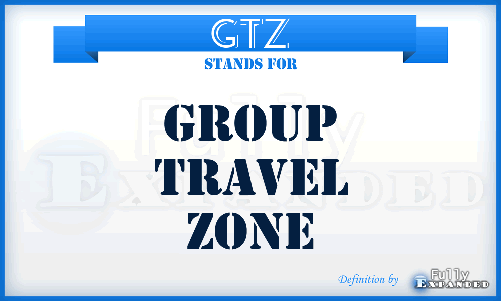 GTZ - Group Travel Zone