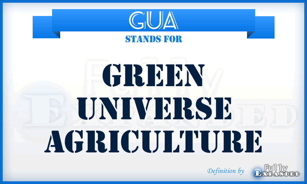 GUA - Green Universe Agriculture