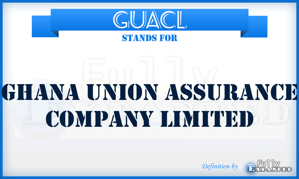 GUACL - Ghana Union Assurance Company Limited
