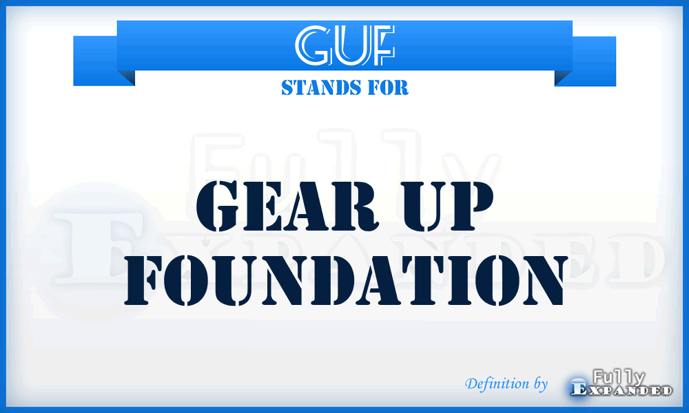 GUF - Gear Up Foundation