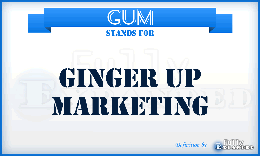 GUM - Ginger Up Marketing