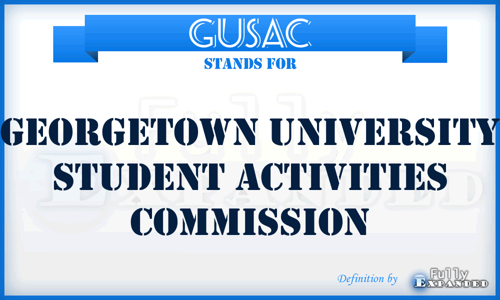 GUSAC - Georgetown University Student Activities Commission