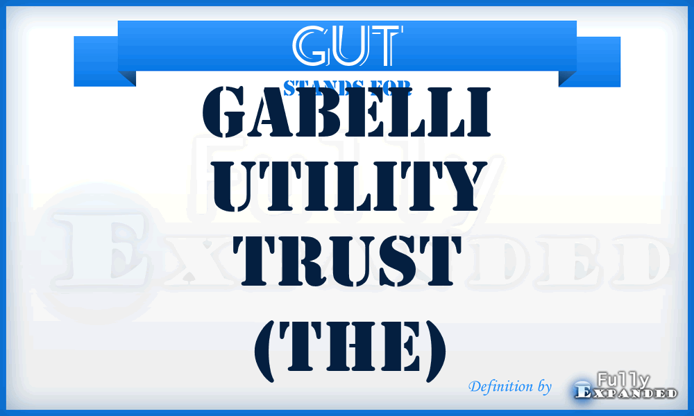 GUT - Gabelli Utility Trust (The)