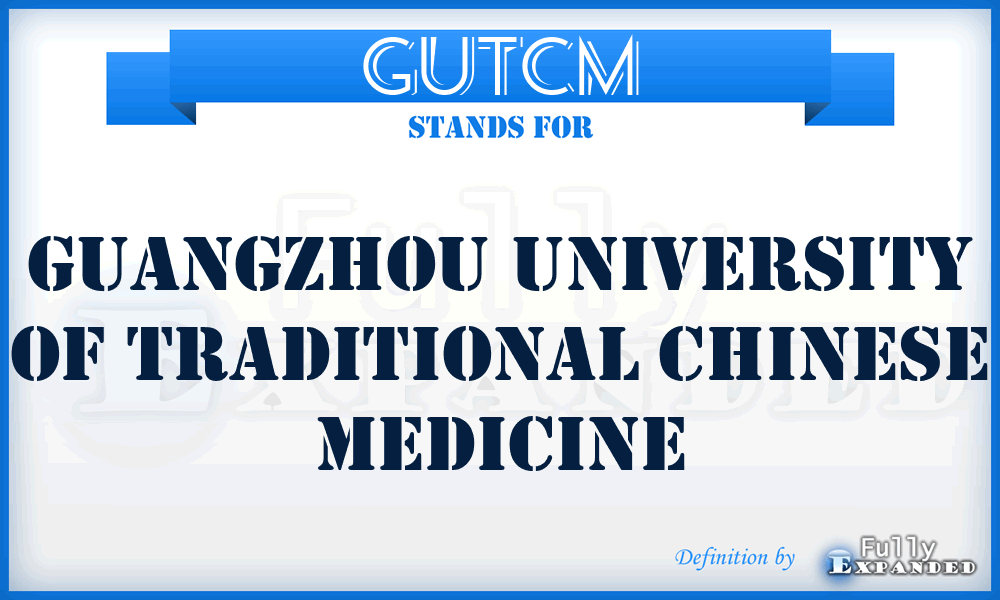 GUTCM - Guangzhou University of Traditional Chinese Medicine